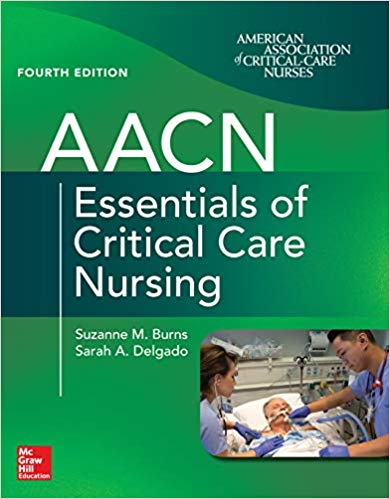 AACN Essentials of Critical Care Nursing Fourth 4th