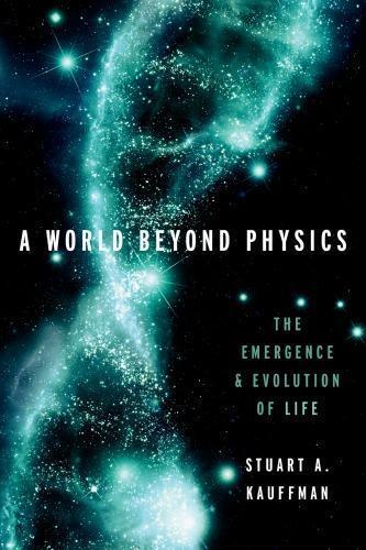 A World Beyond Physics The Emergence And Evolution Of Life