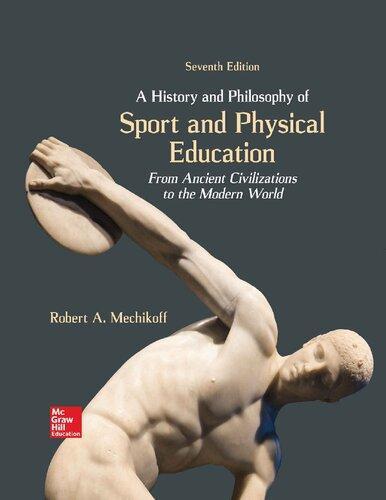 A History And Philosophy Of Sport And Physical Education From Ancient Civilizations To The Modern World 7Th