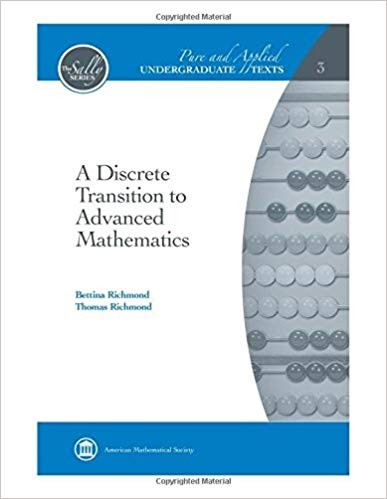 A Discrete Transition to Advanced Mathematics by Bettina Richmond
