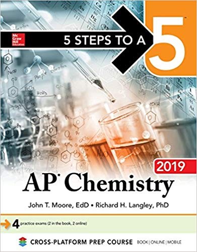 5 Steps to a 5 AP Chemistry 2019 by John T Moore