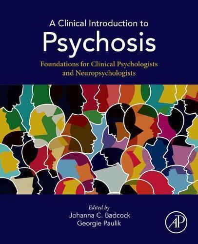 A Clinical Introduction To Psychosis Foundations For Clinical Psychologists And Neuropsychologists