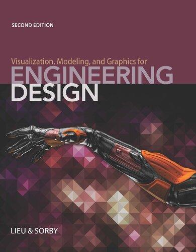 Visualization Modeling And Graphics For Engineering Design 2Nd