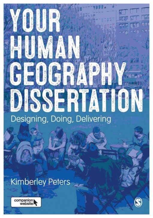 Your Human Geography Dissertation Designing Doing And Delivering