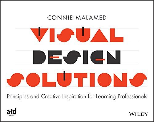 Visual Design Solutions Principles And Creative Inspiration For Learning Professionals