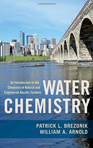 Water Chemistry An Introduction to the Chemistry of Natural and Engineered Aquatic Systems 8211 1st