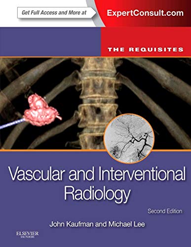 Vascular and Interventional Radiology The Requisites 8211 2nd