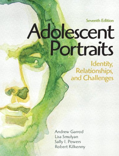 Adolescent Portraits Identity Relationships and Challenges 7th by Andrew C Garrod