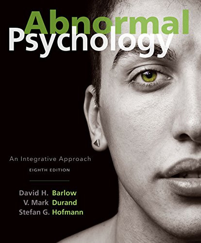 Abnormal Psychology An Integrative Approach 8211 8th