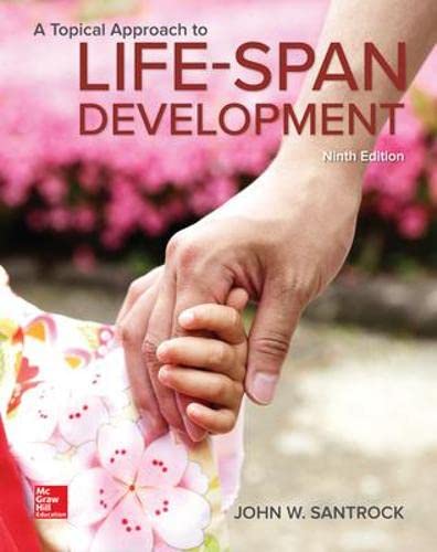 A topical approach to lifespan development 8211 9th