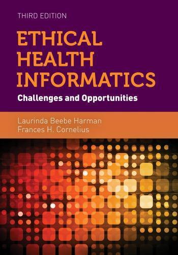 Ethical Health Informatics Challenges And Opportunities 3Rd