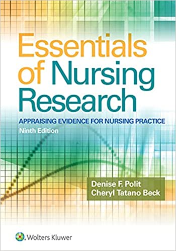 Essentials of Nursing Research Appraising Evidence for Nursing Practice 9th Essentials of Nursing Research Appraising Evidence for Nursing Practice 9th