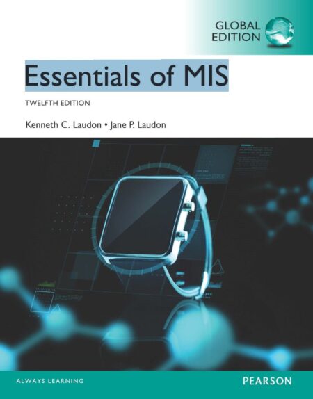 Essentials of MIS 12th 12E Kenneth Laudon