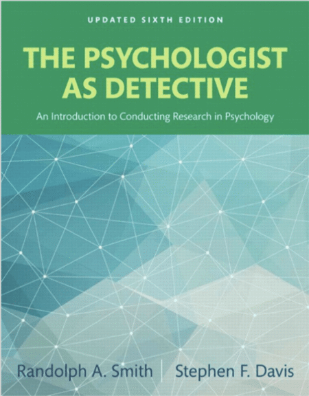 The Psychologist As Detective An Introduction To Conducting Research In Psychology 6Th