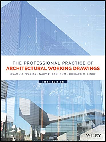 The Professional Practice of Architectural Working Drawings 5th