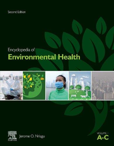 Encyclopedia Of Environmental Health 6 Volume Set 2Nd