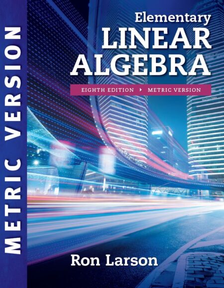 Elementary Linear Algebra 8th 8E Metric Version Elementary Linear Algebra 8th 8E Metric Version
