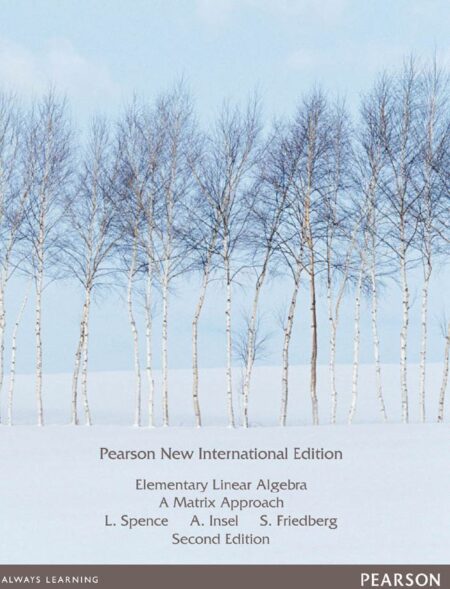 Elementary Linear Algebra 2nd 2E Spence Elementary Linear Algebra 2nd 2E Spence