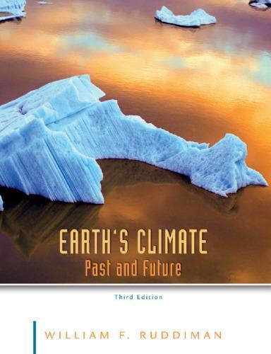 Earths Climate Past And Future 3Rd