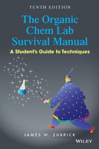 The Organic Chem Lab Survival Manual A Students Guide To Techniques 10Th