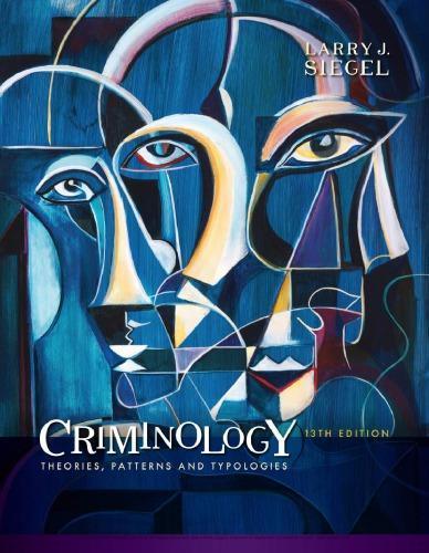 Criminology Theories Patterns And Typologies 13Th