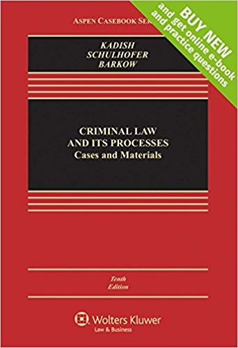 Criminal Law and Its Processes Cases 038 Materials 10th