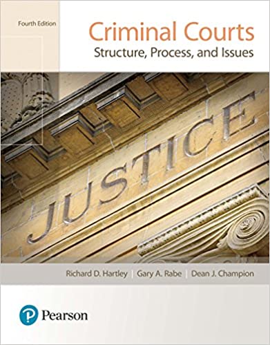 Criminal Courts Structure Process and Issues 4th