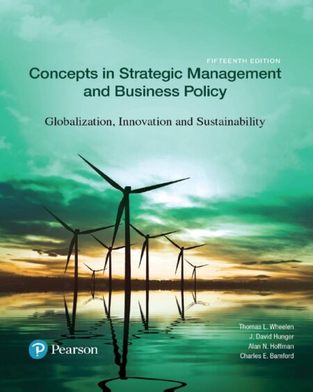 Concepts in Strategic Management and Business Policy 15th