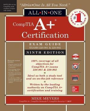 Comptia A Certification All In One Exam Guide Exams 220 901 220 902 9Th