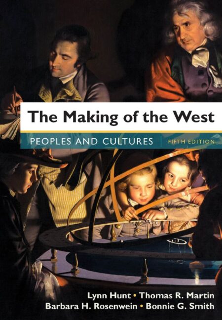 The Making of the West Peoples and Cultures 5th 5E