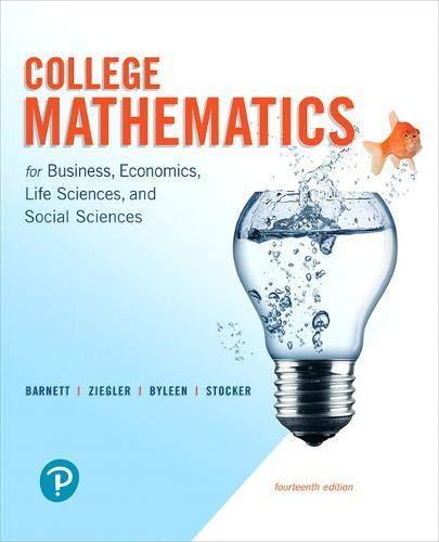 College Mathematics For Business Economics Life Sciences And Social Sciences