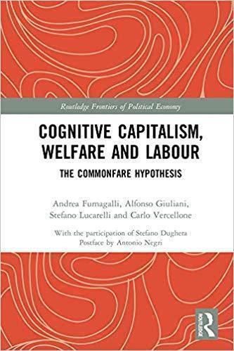 Cognitive Capitalism Welfare And Labour The Commonfare Hypothesis
