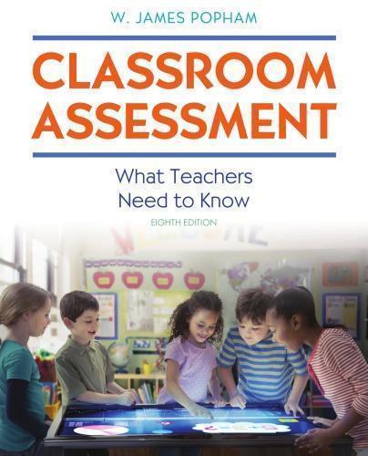 Classroom Assessment What Teachers Need To Know 8Th