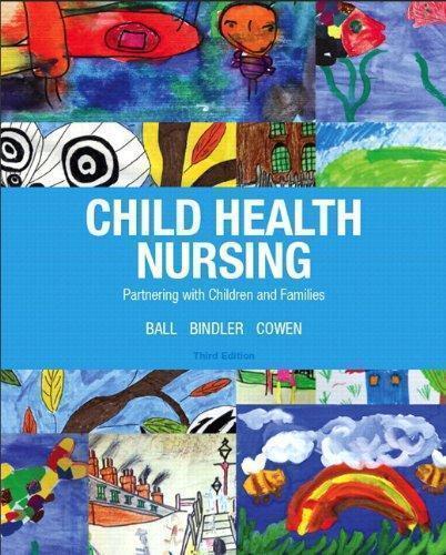 Child Health Nursing Partnering With Children And Families 3Rd