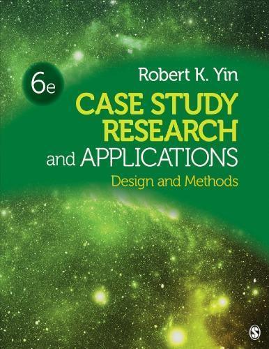 Case Study Research And Applications Design And Methods 6Th