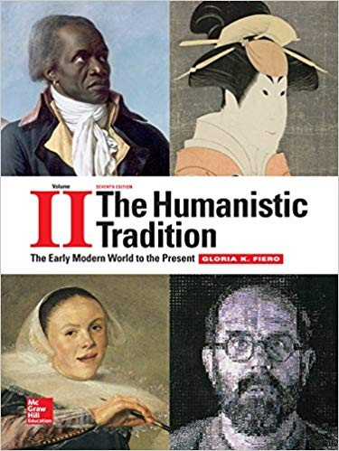 The Humanistic Tradition Volume 2 The Early Modern World to the Present 7th