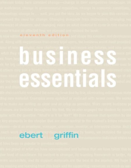 Business Essentials 11th 11E Ronald Ebert Business Essentials 11th 11E Ronald Ebert