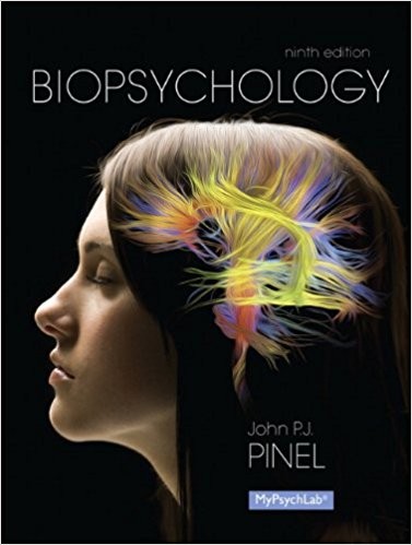 Biopsychology 9th by John PJ Pinel