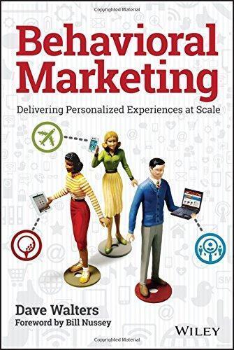 Behavioral Marketing Delivering Personalized Experiences At Scale Behavioral Marketing Delivering Personalized Experiences At Scale