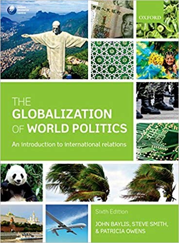 The Globalization of World Politics An Introduction to International Relations 6th