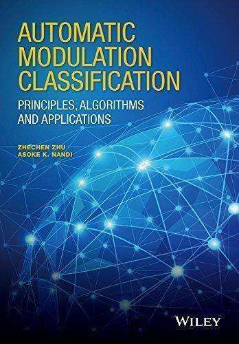 Automatic Modulation Classification Principles Algorithms And Applications