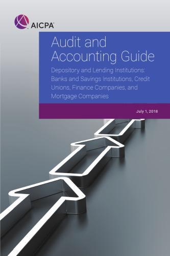 Audit and accounting guide Depository And Lending Institutions Banks And Savings Institutions Credit Unions Finance Companies And Mortgage Companies S