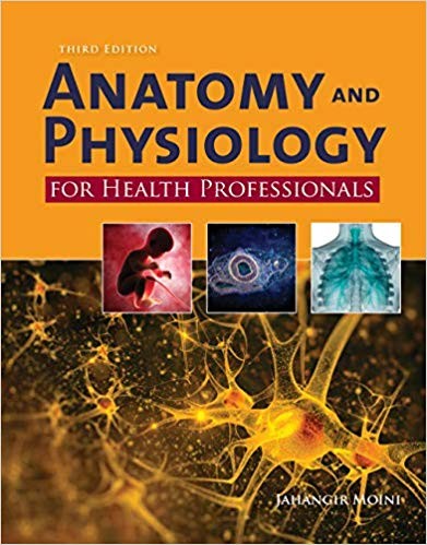 Anatomy and Physiology for Health Professionals 3rd