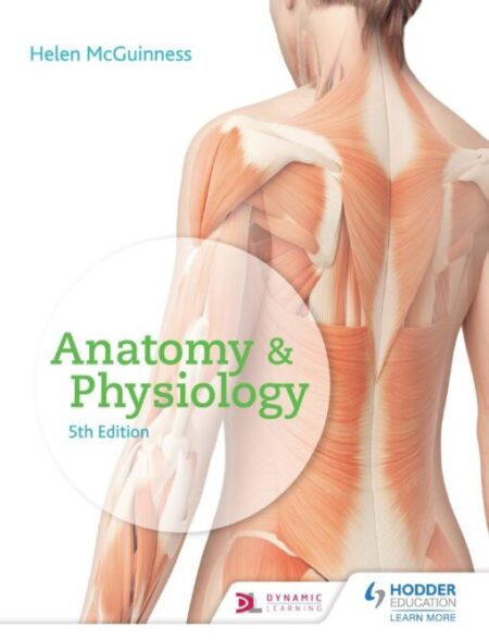 Anatomy and Physiology 5th 5E Helen McGuinness