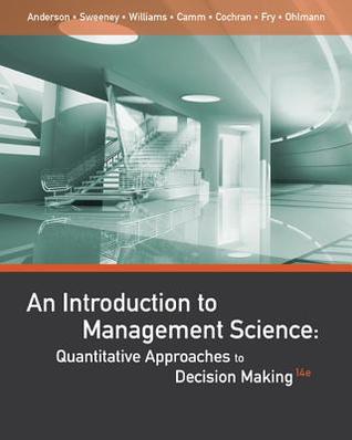 An Introduction To Management Science Quantitative Approaches To Decision Making 14Th