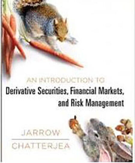 An Introduction to Derivative Securities 1st 1E Robert Jarrow