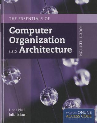 The Essentials Of Computer Organization And Architecture 4Th