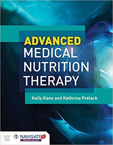 Advanced Medical Nutrition Therapy by Kelly Kane Advanced Medical Nutrition Therapy by Kelly Kane