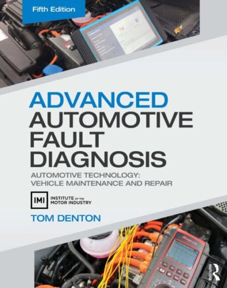 Advanced Automotive Fault Diagnosis Automotive Technology 5th 5E Advanced Automotive Fault Diagnosis Automotive Technology 5th 5E