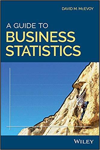 A Guide To Business Statistics A Guide To Business Statistics